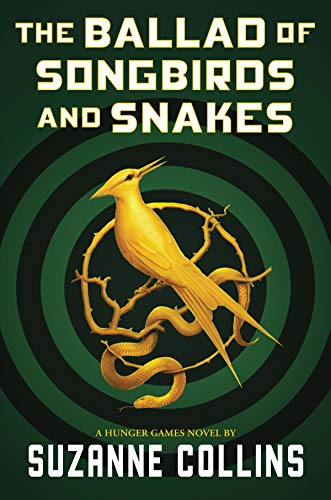 Ballad of Songbirds and Snakes by Suzanne Collins