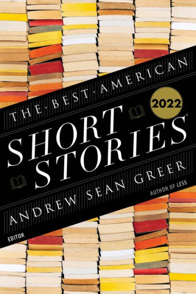 The Best American Short Storiess 2022 by Andrew Sean Greer