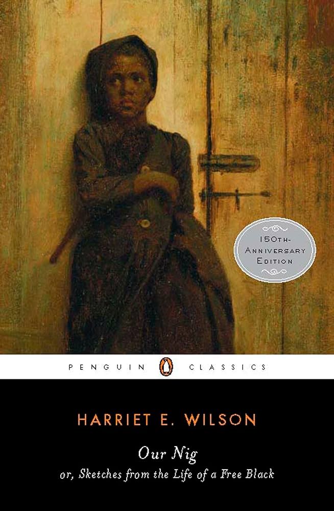 Our Nig by Harriet E. Wilson