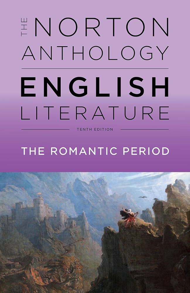 Norton Anthology of English Literature: The Romantic Period