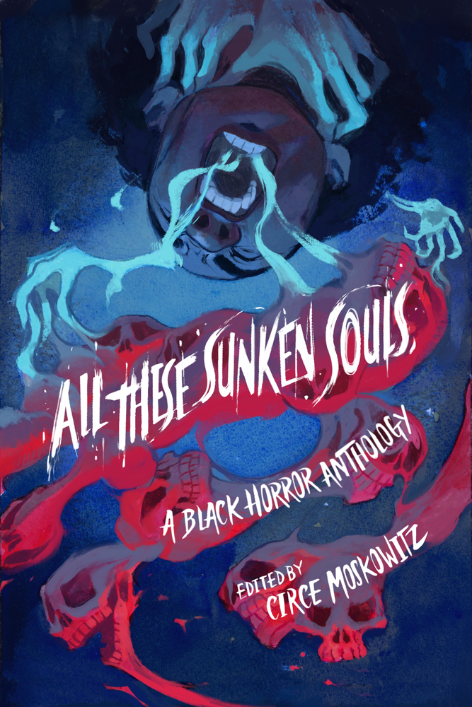 All These Sunken Souls by Circe Moskowitz