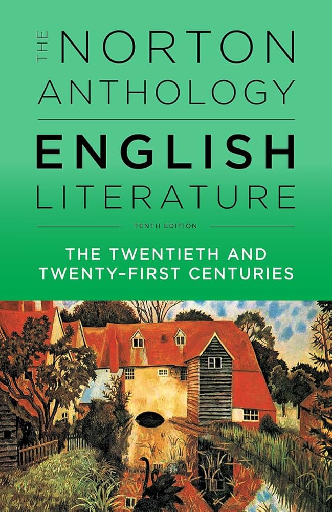 Norton Anthology of English Literature: The Twentieth & Twenty-First Centuries